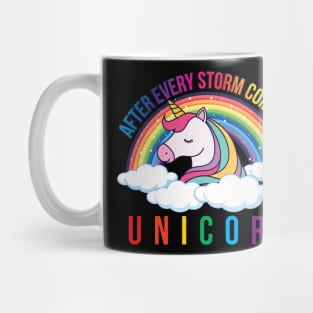 After Every Storm Comes A Unicorn Mug